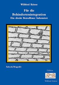 Produktbild: F&uuml;r die Behindertenintegration - Ein direkt Betroffener Informiert