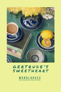 Produktbild: Gertrude's Sweetheart - Monologues for Readers and Actors
