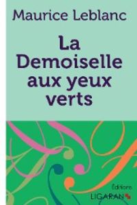 Bild vom Artikel La Demoiselle aux yeux verts vom Autor Maurice Leblanc
