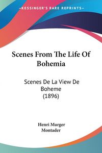 Produktbild: Scenes From The Life Of Bohemia