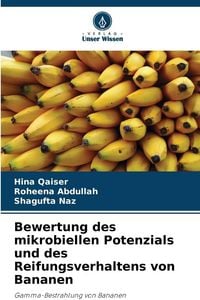 Produktbild: Bewertung des mikrobiellen Potenzials und des Reifungsverhaltens von Bananen