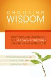 Produktbild: Choosing Wisdom : Strategies and Inspiration for Growing through Life-Changing Difficulties