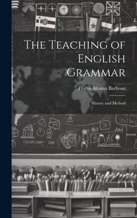 Produktbild: The Teaching of English Grammar: History and Method