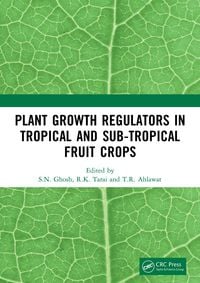 Produktbild: Plant Growth Regulators in Tropical and Sub-tropical Fruit Crops