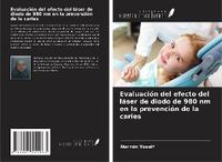Produktbild: Evaluaci&oacute;n del efecto del l&aacute;ser de diodo de 980 nm en la prevenci&oacute;n de la caries