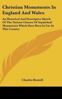 Produktbild: Boutell, C: Christian Monuments In England And Wales