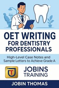 Produktbild: OET Writing for Dentistry Professionals : High-Level Case Notes and Sample Letters to Achieve Grade A