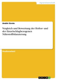 Produktbild: Vergleich und Bewertung der Hoftor- und der Einzelschlagbezogenen N&auml;hrstoffbilanzierung