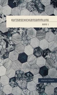Bild vom Artikel Hitsch, M: Kurzgeschichtensammlung vom Autor Marion Hitsch