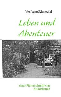Produktbild: Leben und Abenteuer einer Pfarrersfamilie im Kn&ouml;dellande