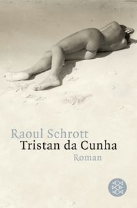 Bild vom Artikel Tristan da Cunha Oder die Hälfte der Erde vom Autor Raoul Schrott