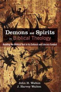 Produktbild: Demons and Spirits in Biblical Theology
