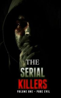 Produktbild: The Serial Killers, Pure Evil