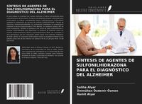 Produktbild: S&iacute;ntesis De Agentes De Sulfonilhidrazona Para El Diagn&oacute;stico Del Alzheimer