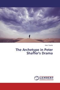 Produktbild: The Archetype in Peter Shaffer's Drama