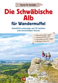 Produktbild: Die Schw&auml;bische Alb f&uuml;r Wandermuffel