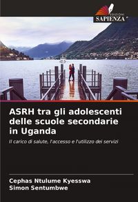 Produktbild: ASRH tra gli adolescenti delle scuole secondarie in Uganda