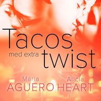 Produktbild: Tacos med extra twist - erotisk novell