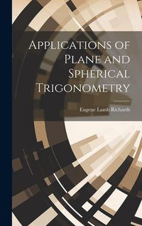 Produktbild: Applications of Plane and Spherical Trigonometry