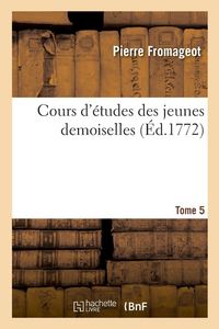 Produktbild: Cours d'&eacute;tudes des jeunes demoiselles. Tome 5