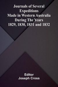 Produktbild: Journals of Several Expeditions made in Western Australia during the Years 1829, 1830, 1831 and 1832.