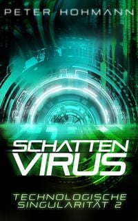Produktbild: Schattenvirus (Technologische Singularit&auml;t 2)
