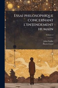 Produktbild: Essai philosophique concernant l'entendement humain