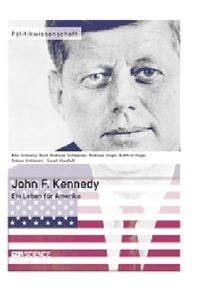 Bild vom Artikel John F. Kennedy. Ein Leben für Amerika vom Autor Sarah Kleefuss