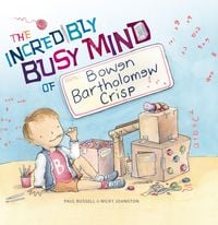 Produktbild: Incredibly Busy Mind of Bowen Bartholomew Crisp
