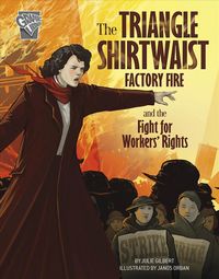 Produktbild: The Triangle Shirtwaist Factory Fire and the Fight for Workers' Rights