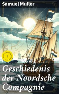 Produktbild: Geschiedenis der Noordsche Compagnie