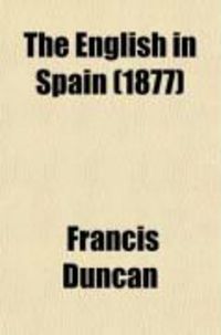 Produktbild: The English in Spain; Or, the Story of the War of Succession Between 1834 and 1840