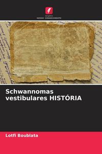 Produktbild: Schwannomas vestibulares HIST&Oacute;RIA