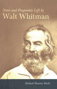 Produktbild: Notes and Fragments Left by Walt Whitman
