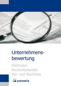 Produktbild: Unternehmensbewertung - Methoden, Rechenbeispiele, Vor- und Nachteile
