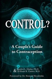 Produktbild: Control?: A Couple's Guide to Contraception