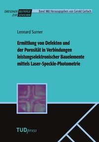 Produktbild: Ermittlung von Defekten und der Porosit&auml;t in Verbindungen leistungselektronischer Bauelemente mittels Laser-Speckle-Photometrie