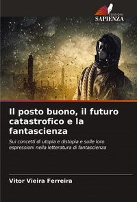 Produktbild: Il posto buono, il futuro catastrofico e la fantascienza