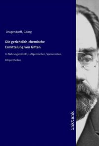Produktbild: Die gerichtlich-chemische Ermittelung von Giften