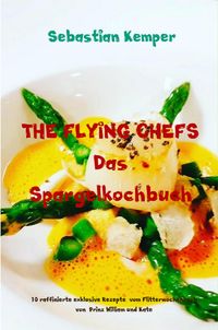Produktbild: THE FLYING CHEFS Das Spargelkochbuch