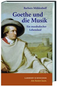 Bild vom Artikel Goethe und die Musik vom Autor Barbara Mühlenhoff