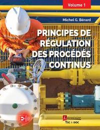 Produktbild: Principes de r&eacute;gulation des proc&eacute;d&eacute;s continus (vol 1)