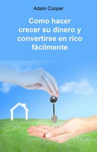 Produktbild: Como hacer crecer su dinero y convertirse en rico f&aacute;cilmente
