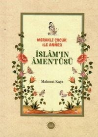 Produktbild: Merakli Cocuk Ile Annesi Islamin Ament&uuml;s&uuml;