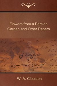 Produktbild: Flowers from a Persian Garden and Other Papers