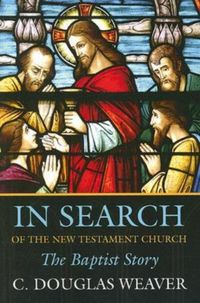 Produktbild: In Search of the New Testament Church: The Baptist Story