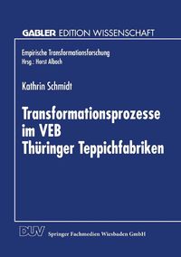 Produktbild: Transformationsprozesse im VEB Th&uuml;ringer Teppichfabriken