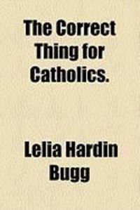 Produktbild: The Correct Thing for Catholics.