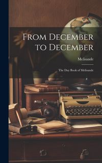 Produktbild: From December to December: The Day Book of Melisande