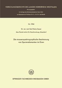 Produktbild: Die massenspektrographische Bestimmung von Spurenelementen im Eisen